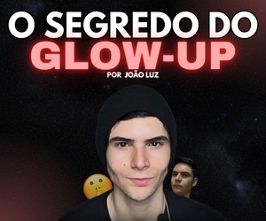 O Segredo Do Glow-up